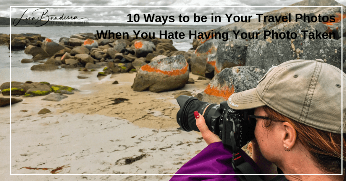 10 Ways to be in Your Travel Photos When You Hate Having Your Photo Taken
