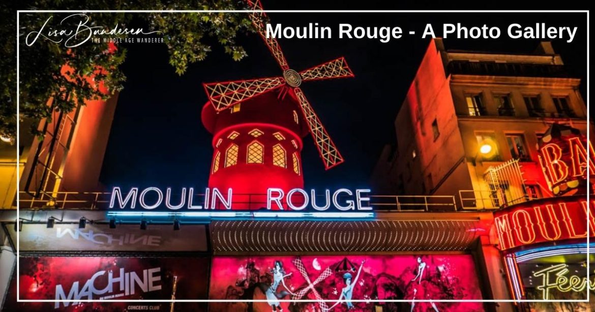 Moulin Rouge - A Photo Gallery